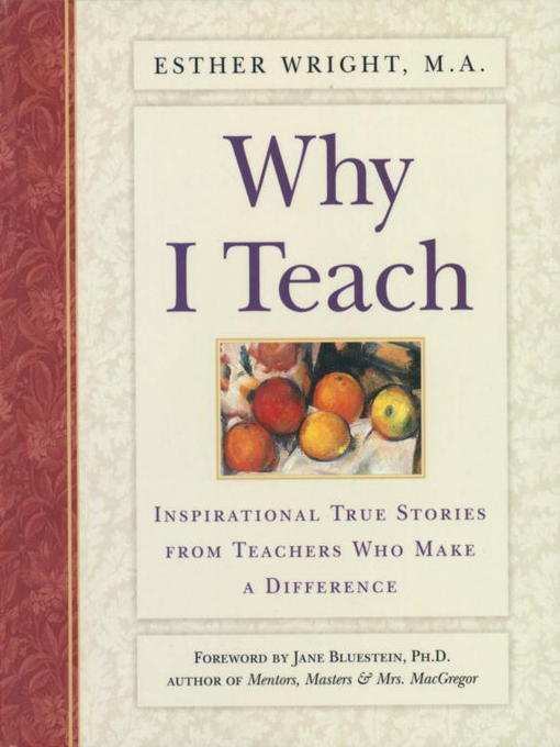 Title details for Why I Teach by Esther Wright, M.A. - Available